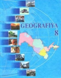 8-sinf Geografiya darsliklari (o`zbek va rus tililarida)